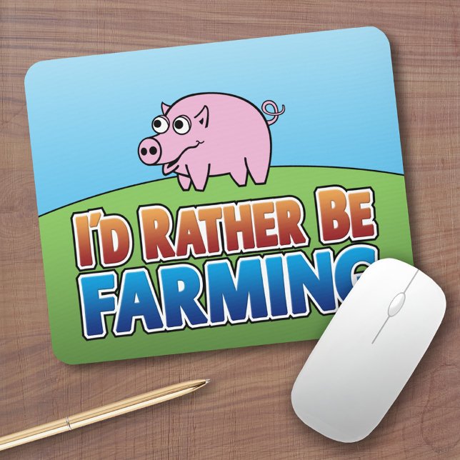 I'd Rather be Farming! (Virtual Farming) Mouse Mat (Cute Farm Animal Mousepad)