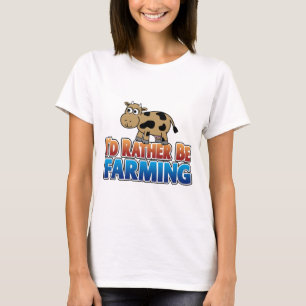 I'd Rather be Farming! (virtual farming) T-Shirt