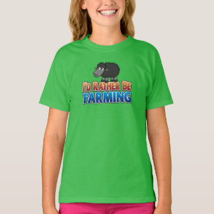 I'd Rather be Farming! (Virtual Farming) T-Shirt