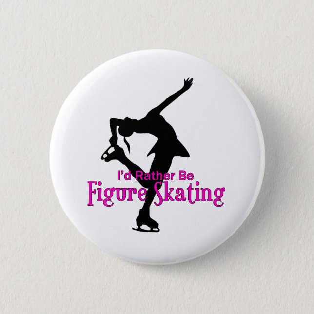 "I'd Rather Be Figure Skating" 6 Cm Round Badge (Front)