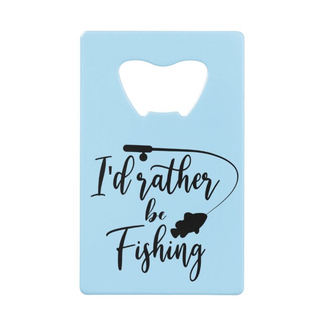 I'd Rather Be Fishing (Front)