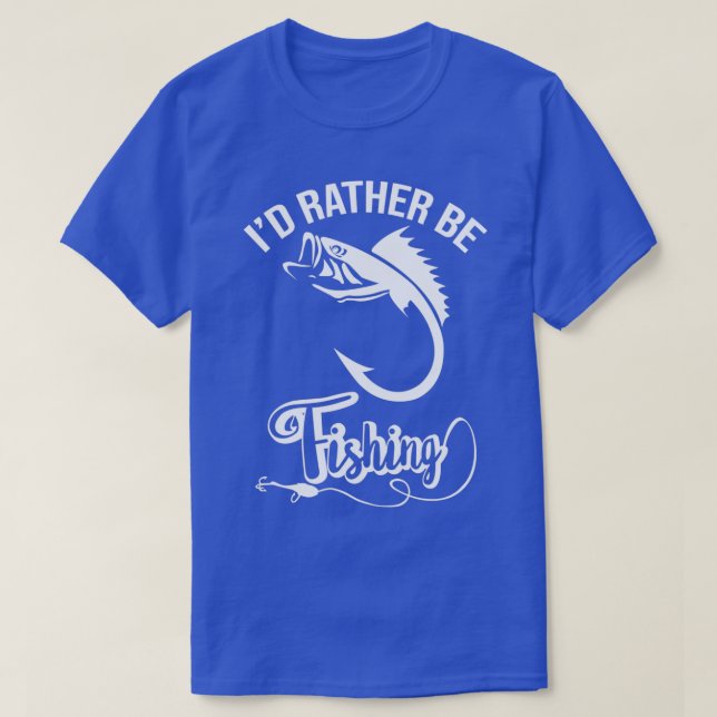 Id rather be fishing 14 T-Shirt (Design Front)