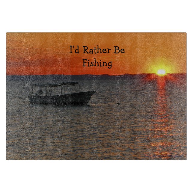 I'd Rather Be Fishing, Boat, Orange Sunset Sky Cutting Board (Front)
