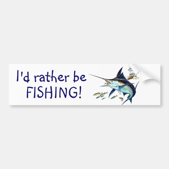 I'd rather be fishing! bumper sticker (Front)