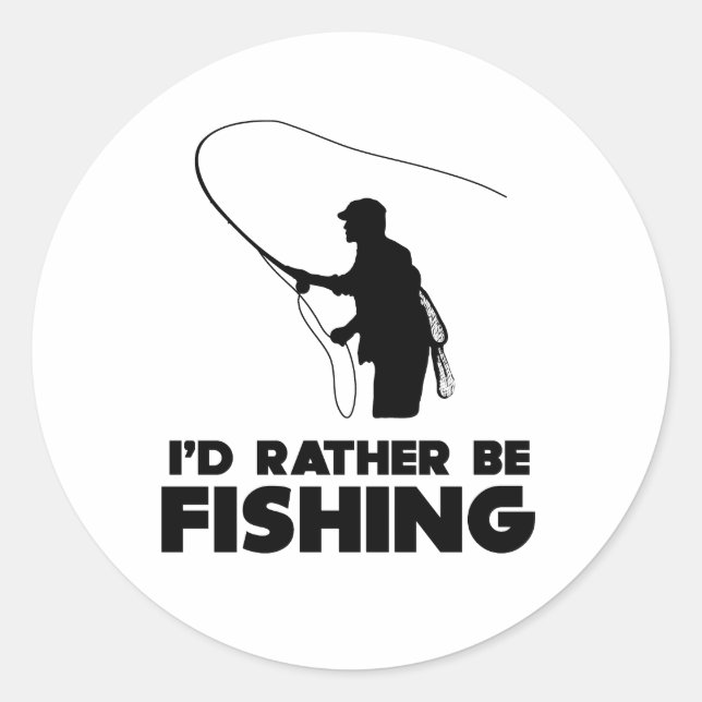I'd Rather Be Fishing Classic Round Sticker (Front)