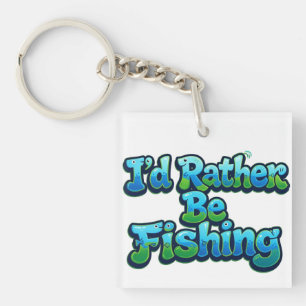 I'd Rather Be Fishing Cute Fish Key Ring