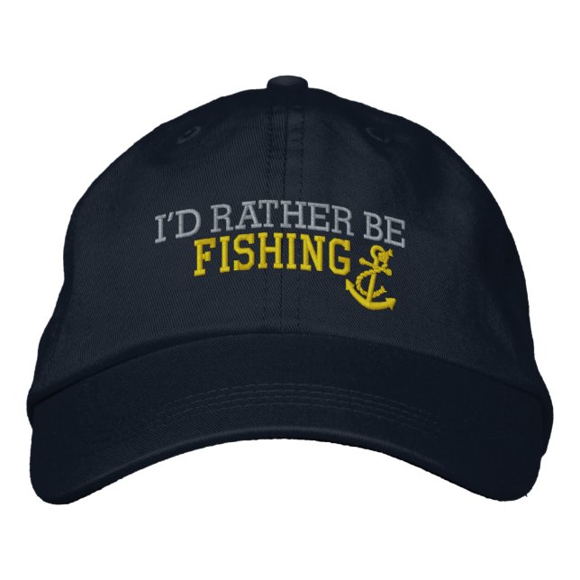 I'd Rather Be Fishing Embroidered Hat (Front)