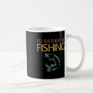 I'd Rather Be Fishing Fisherman Shirt 1  Coffee Mug