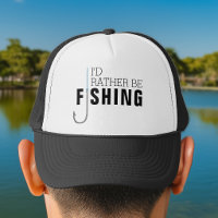 I'd Rather Be Fishing Fishing Hook