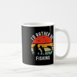 Id Rather Be Fishing Funny B Men Women Boy Kids Da Coffee Mug