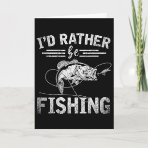 Id Rather Be Fishing Funny Fisherman Gift Hob Card