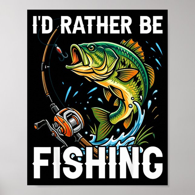 I'd rather be fishing funny fishing for men  poster (Front)