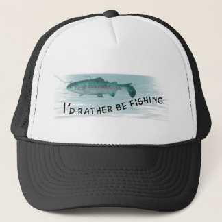 I'd Rather Be Fishing Hat