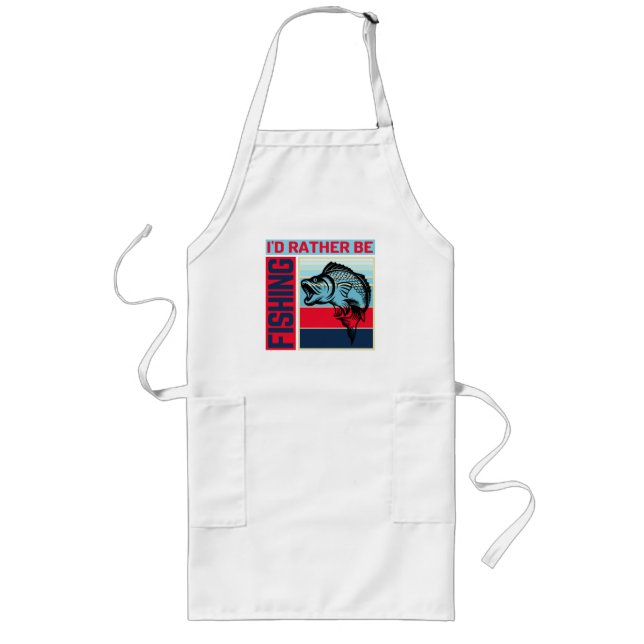 id rather be fishing  long apron (Front)