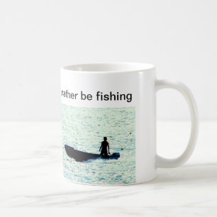 I'd rather be fishing mug