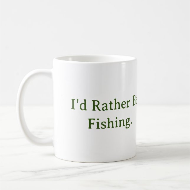 I'd Rather Be Fishing. Mug (Left)