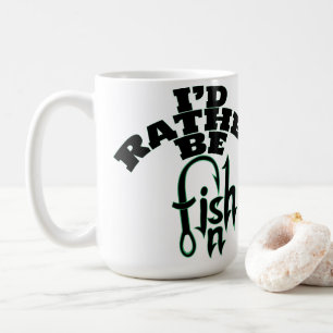 I'd Rather Be Fishing Peralized NAME, COLOR Coffee Mug