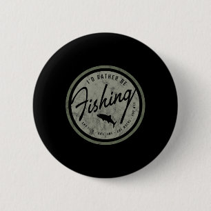 I'd Rather Be Fishing! Retro  6 Cm Round Badge