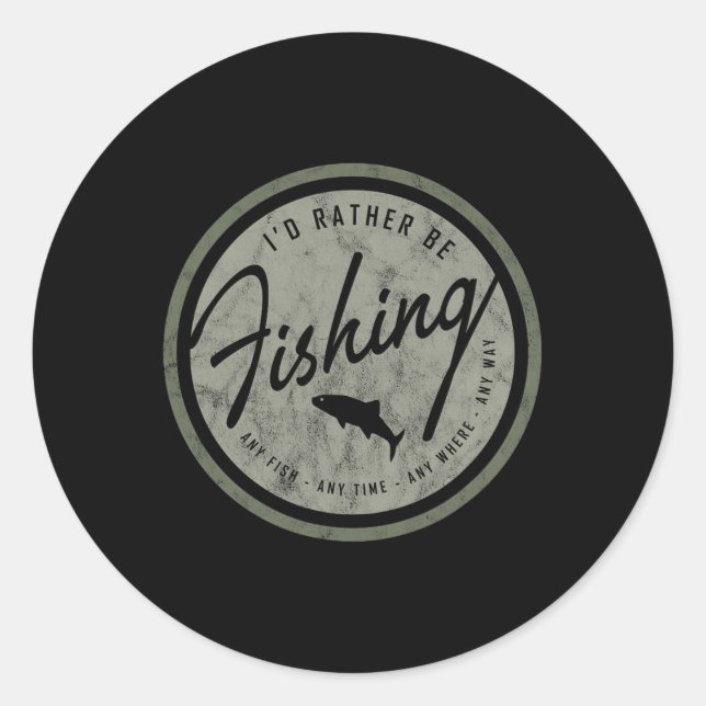 I'd Rather Be Fishing! Retro  Classic Round Sticker (Front)