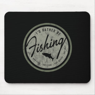 I'd Rather Be Fishing! Retro  Mouse Mat