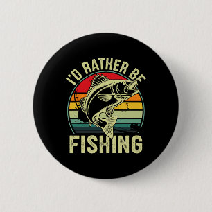 I'd Rather Be Fishing Retro Vintage Outdoor Fisher 6 Cm Round Badge