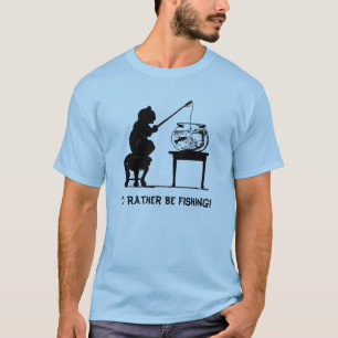 I'd Rather Be Fishing! T-Shirt