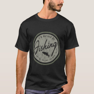 I'D Rather Be Fishing T-Shirt Retro Distressed Oli