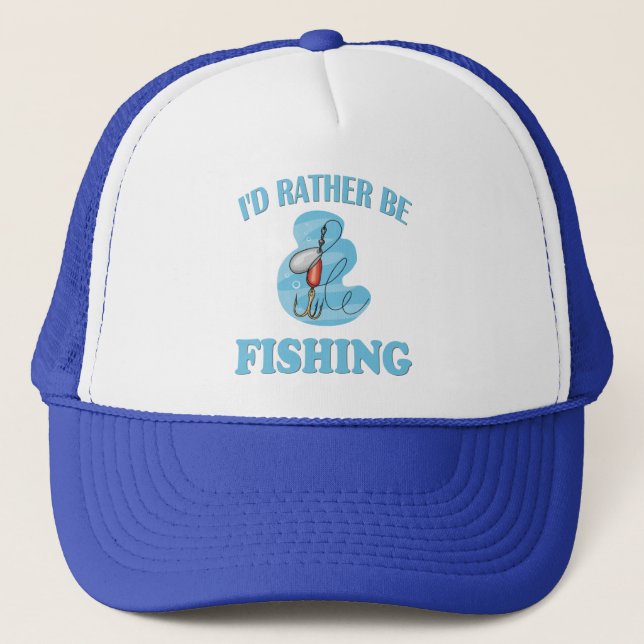 I'd Rather Be Fishing Trucker Hat (Front)
