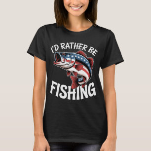 I'd Rather Be Fishing - Vintage Bass Fish Design f T-Shirt