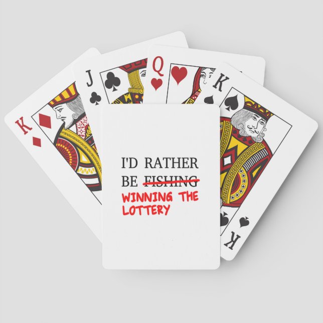I'd Rather Be Fishing... Winning The Lottery Playing Cards (Back)