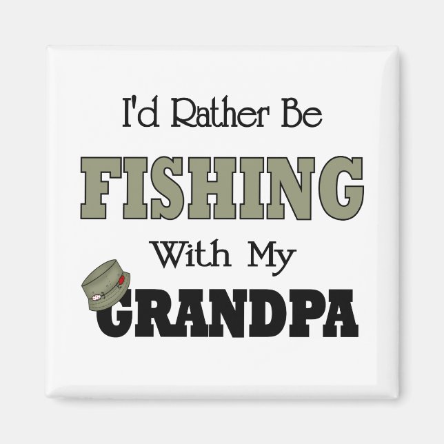 I'd Rather Be Fishing  with Grandpa Magnet (Front)