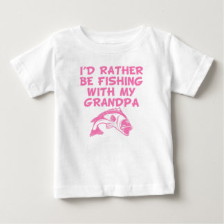 I'd Rather Be Fishing With My Grandpa Baby T-Shirt