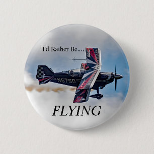 I'd Rather Be FLYING 6 Cm Round Badge