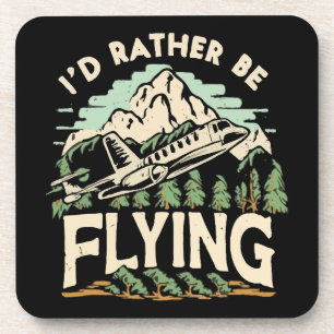 I'd Rather Be Flying. Aeroplane Coaster