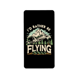 I'd Rather Be Flying. Aeroplane Label