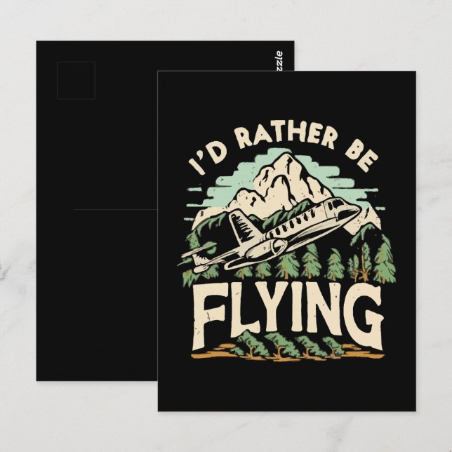 I'd Rather Be Flying. Aeroplane Postcard (Front/Back)