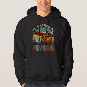 I'd Rather Be Flying Hoodie