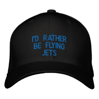 I'D RATHER BE FLYING JETS EMBROIDERED HAT