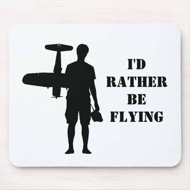 I'd rather be flying mouse mat (Front)