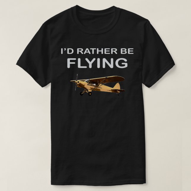 Id Rather Be Flying  Pilot Aeroplane Aviation Gift T-Shirt (Design Front)