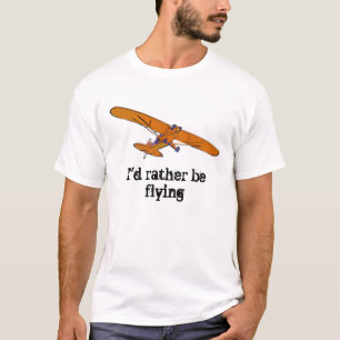 I'd Rather Be Flying T-Shirt
