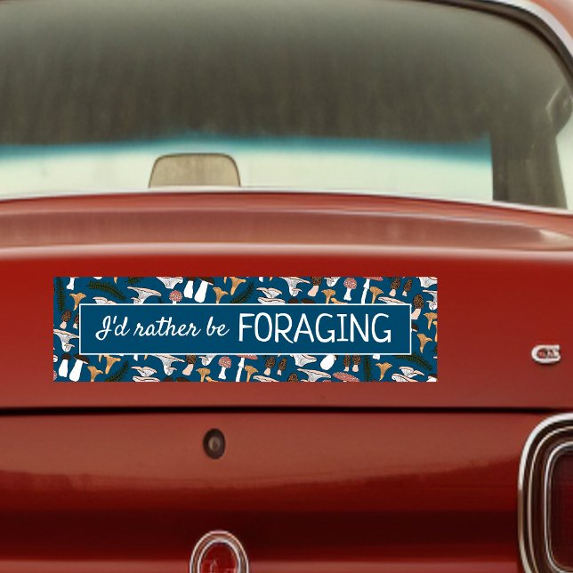 I'd Rather Be Foraging Mushroom Hunter Fungi Funny Bumper Sticker (I'd Rather Be Foraging Mushroom Hunter Fungi Funny Bumper Sticker
)