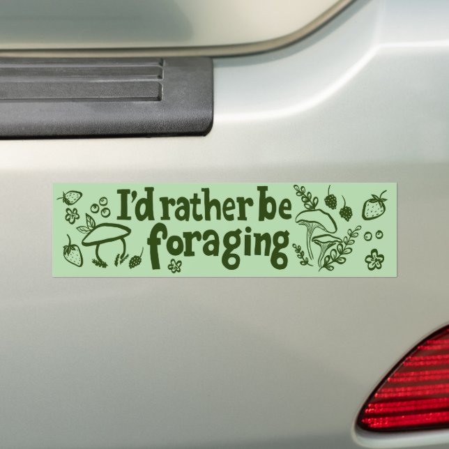 I'D RATHER BE FORAGING Mushrooms Berries Plants Bumper Sticker (On Car)
