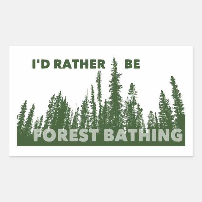 I'd Rather Be Forest Bathing Rectangular Sticker (Front)
