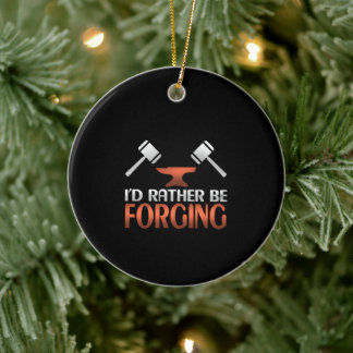 I'd Rather Be Forging Blacksmith Forge Hammer Ceramic Tree Decoration