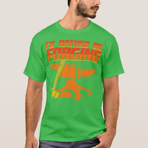 Id Rather Be Forging Blacksmith Gift T-Shirt