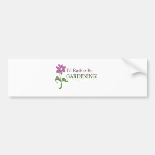 I'd Rather Be Gardening Bumper Sticker