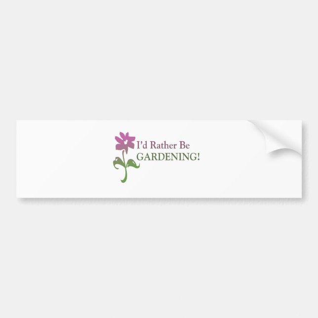 I'd Rather Be Gardening Bumper Sticker (Front)