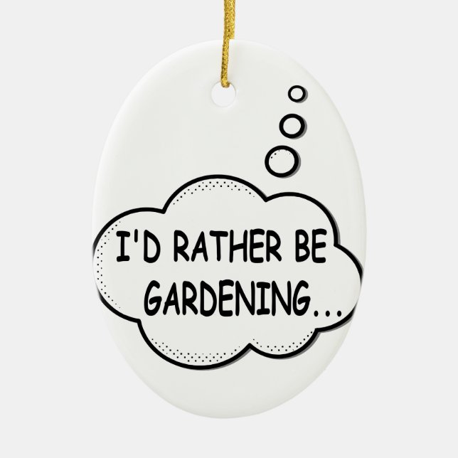 I'd Rather Be Gardening Ceramic Tree Decoration (Front)