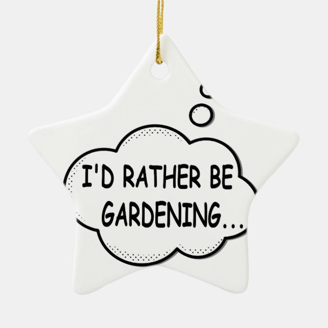I'd Rather Be Gardening Ceramic Tree Decoration (Front)